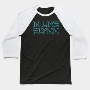 IN LIKE FLYNN Baseball T-Shirt